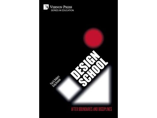 Design School: After Boundaries and Disciplines