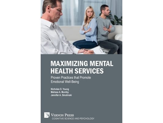 Maximizing Mental Health Services: Proven Practices that Promote Emotional Well-Being