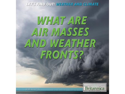 What Are Air Masses and Weather Fronts?