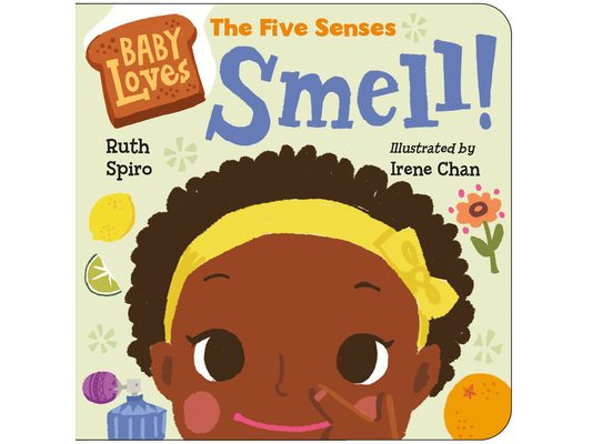 Baby Loves the Five Senses: Smell!