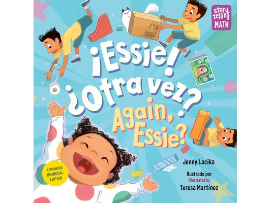 ¡Essie! ¿Otra Vez? / Again, Essie? (Spanish Bilingual Edition)