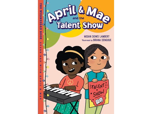April & Mae and the Talent Show: The Wednesday Book