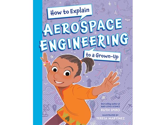 How to Explain Aerospace Engineering to a Grown-Up