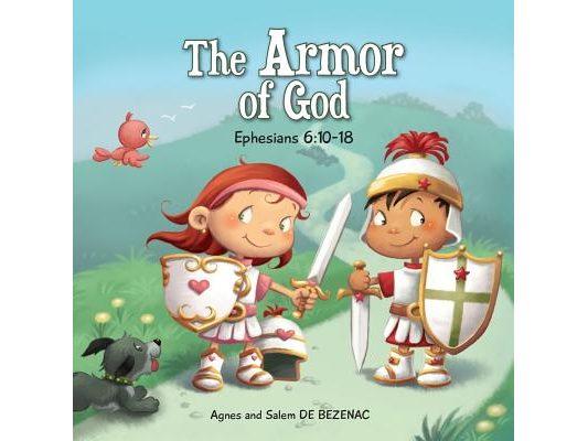 The Armor of God: Ephesians 6:10-18