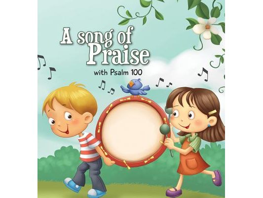 A Song of Praise: Psalm 100