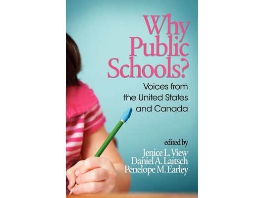 Why Public Schools? Voices from the United States and Canada