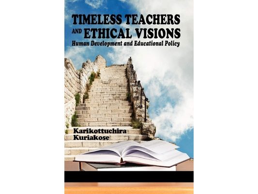 Timeless Teachers and Ethical Visions: Human Development and Educational Policy (Hc)