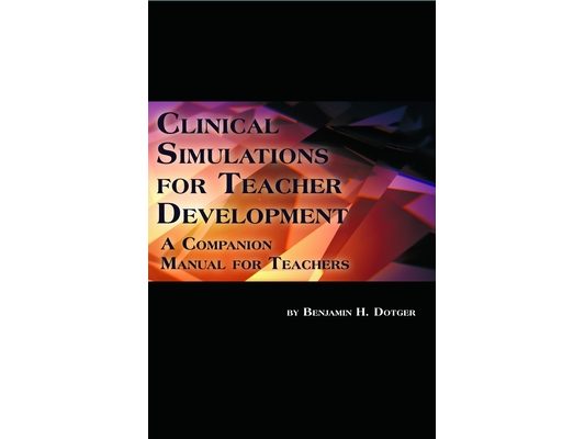 Clinical Simulations for Teacher Development: A Companion Manual for Teachers