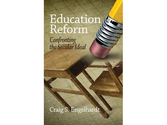 Education Reform: Confronting the Secular Ideal