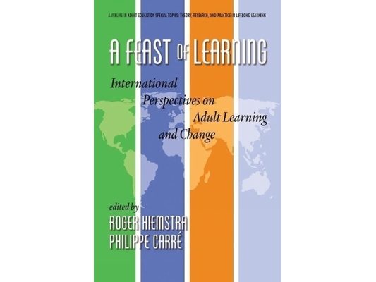 A Feast of Learning: International Perspectives on Adult Learning and Change (Hc)