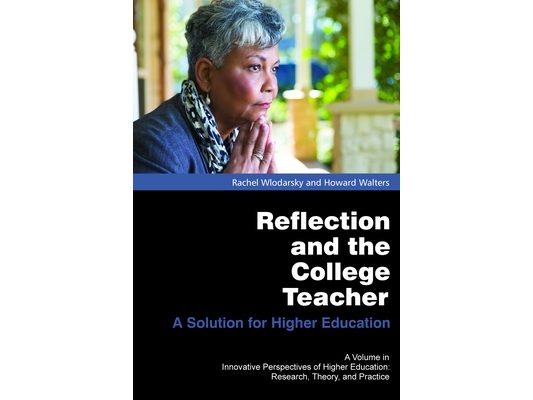 Reflection and the College Teacher: A Solution for Higher Education
