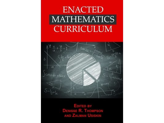 Enacted Mathematics Curriculum: A Conceptual Framework and Research Needs