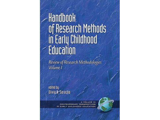 Handbook of Research Methods in Early Childhood Education: Research Methodologies, Volume I