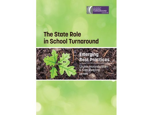 The State Role in School Turnaround: Emerging Best Practices