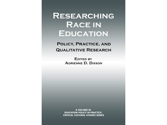 Researching Race in Education: Policy, Practice and Qualitative Research