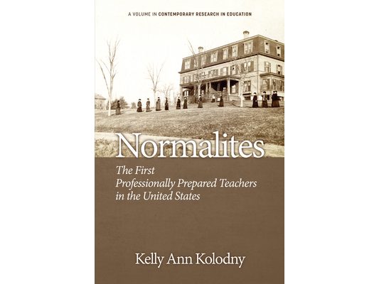 Normalites: The First Professionally Prepared Teachers in the United States