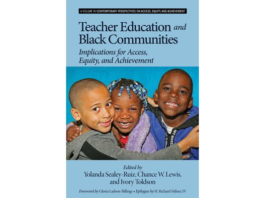 Teacher Education and Black Communities: Implications for Access, Equity and Achievement