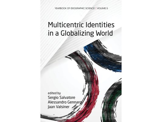 Multicentric Identities in a Globalizing World