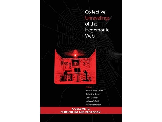 Collective Unravelings of the Hegemonic Web