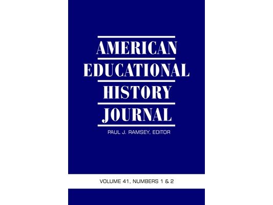 American Educational History Journal Vol 41 Issue 1 & 2