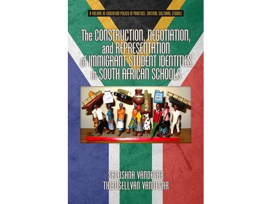The Construction, Negotiation, and Representation of Immigrant Student Identities in South African Schools