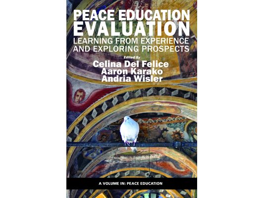 Peace Education Evaluation: Learning from Experience and Exploring Prospects