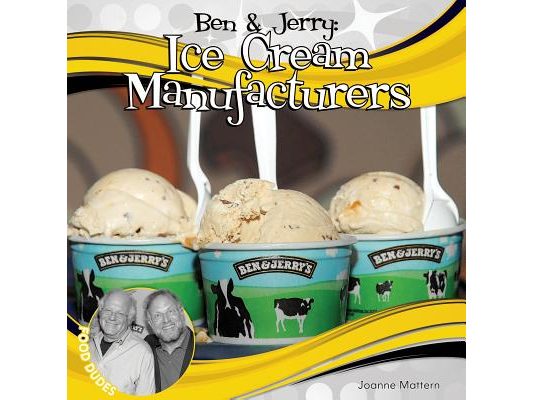 Ben & Jerry: Ice Cream Manufacturers: Ice Cream Manufacturers