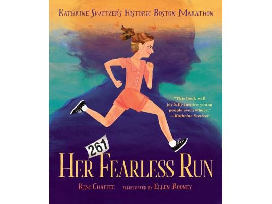 Her Fearless Run: Kathrine Switzer's Historic Boston Marathon