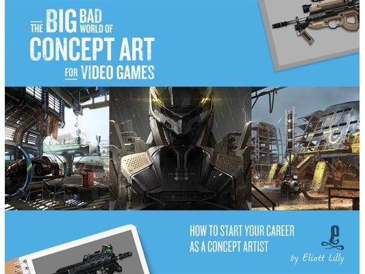 The Big Bad World of Concept Art for Video Games: How to Start Your Career as a Concept Artist