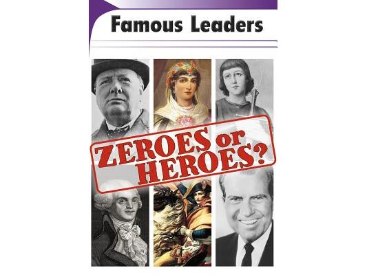 Famous Leaders: Zeroes or Heroes?