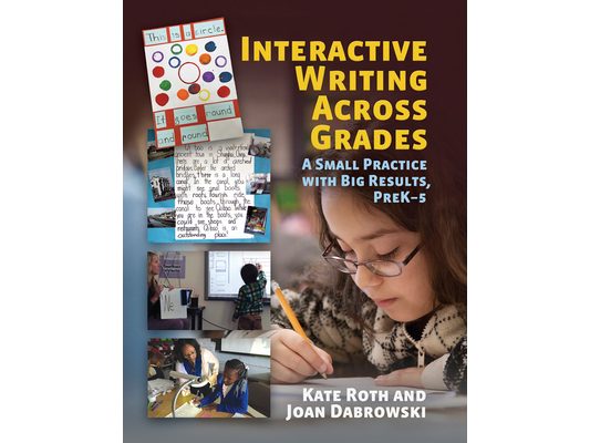 Interactive Writing Across Grades: A Small Practice with Big Results
