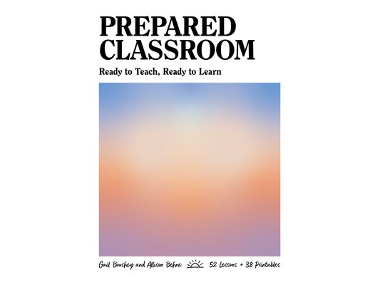 Prepared Classroom: Ready to Teach, Ready to Learn