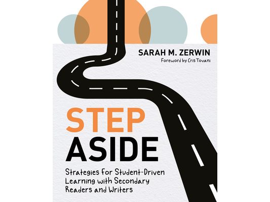 Step Aside: Strategies for Student-Driven Learning with Secondary Readers and Writers