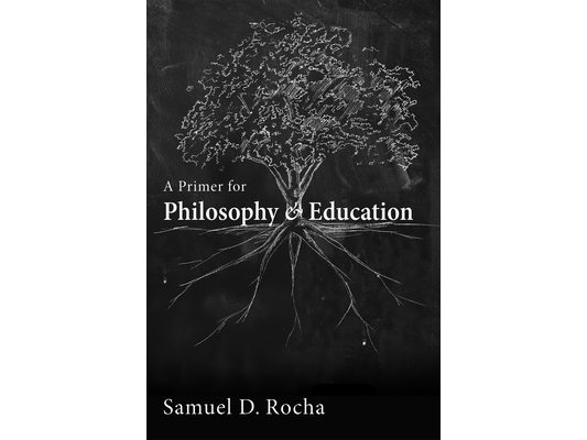 A Primer for Philosophy and Education