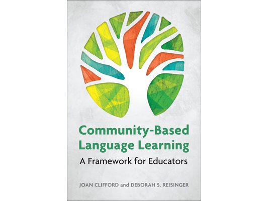 Community-Based Language Learning: A Framework for Educators