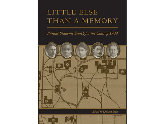Little Else Than a Memory: Purdue Students Search for the Class of 1904