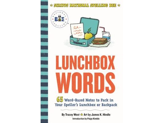 Lunchbox Words: 65 Word-Based Notes to Pack in Your Speller's Lunchbox or Backpack
