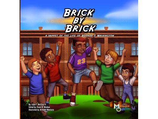 Brick by Brick: A Snippet of the Life of Booker T. Washington