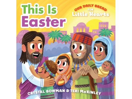 This Is Easter: (A Rhyming Board Book about Jesus' Resurrection for Toddlers and Preschoolers Ages 1-3)