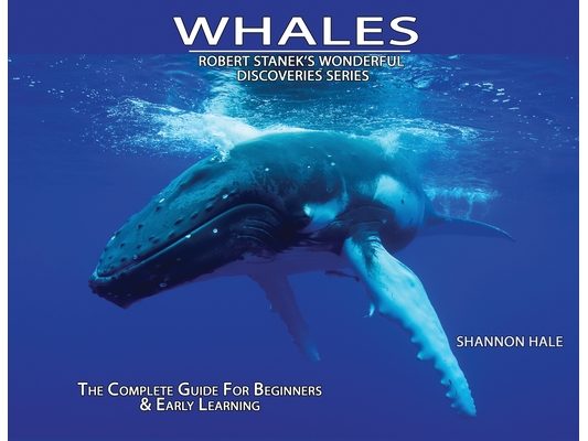 Whales: The Complete Guide For Beginners & Early Learning