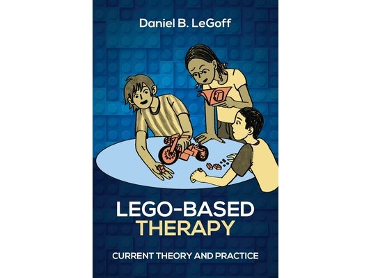 Lego-Based Therapy: Current Theory and Practice