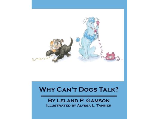 Why Can't Dogs Talk?