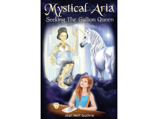 Mystical Aria (Vol 1): Seeking the Gallion Queen