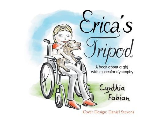 Erica's Tripod: A Book about a Girl with Muscular Dystrophy