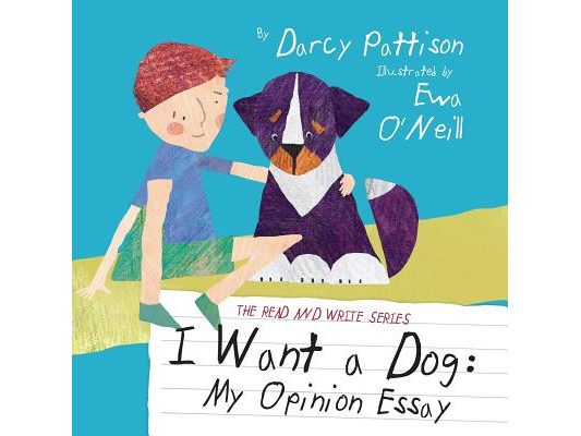 I Want a Dog: My Opinion Essay