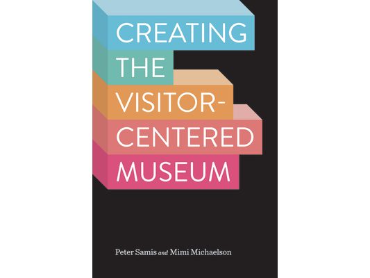 Creating the Visitor-centered Museum