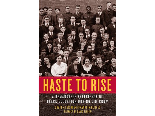 Haste to Rise: A Remarkable Experience of Black Education During Jim Crow