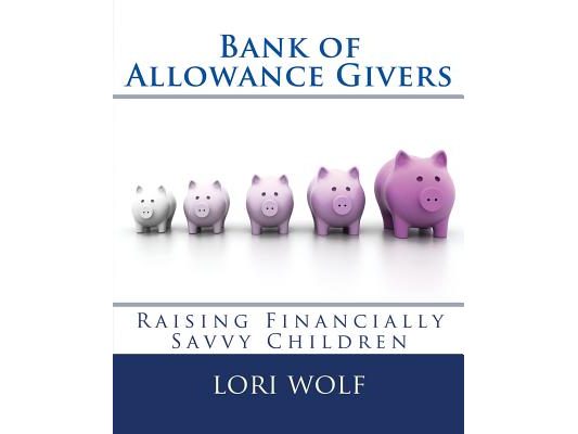 Bank of Allowance Givers: Raising Financially Savvy Children