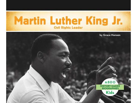 Martin Luther King, Jr.: Civil Rights Leader: Civil Rights Leader