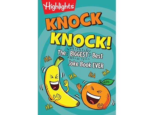 Knock Knock!: Over 1,000 Hilarious Knock-Knock Jokes for Kids, Funniest Laugh-Out-Loud Jokes for Kids 6 and Older